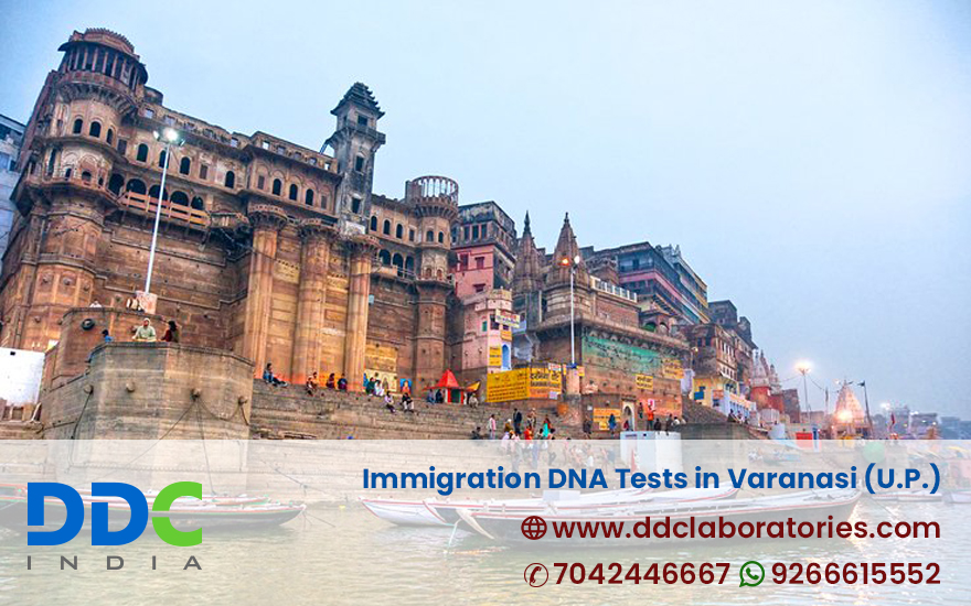 Immigration DNA Tests in Varanasi
